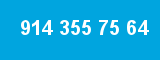 914 355 75 64